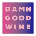 Beverage Napkins - Damn Good Wine