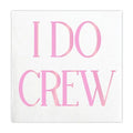 Beverage Napkins -I Do Crew