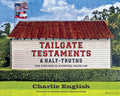Charlie English's Tailgate Testaments & Half-Truths
