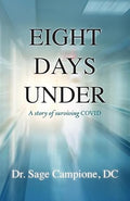 Eight Days Under: A Story of Surviving COVID